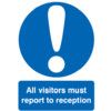 All Visitors Must Report to Reception Rigid PVC Sign 210mm x 297mm thumbnail-0