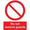 Do Not Remove Guards Rigid PVC Sign 300mm x 150mm thumbnail-0